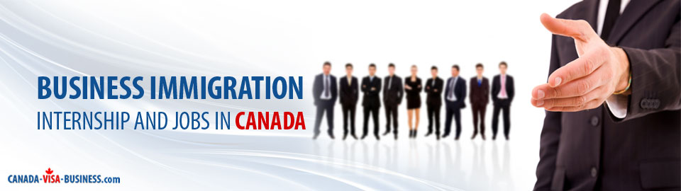 business-immigration-internships-jobs-canada